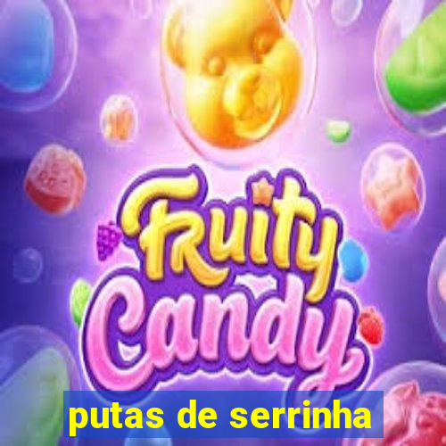 putas de serrinha